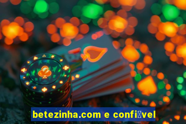 betezinha.com e confi谩vel