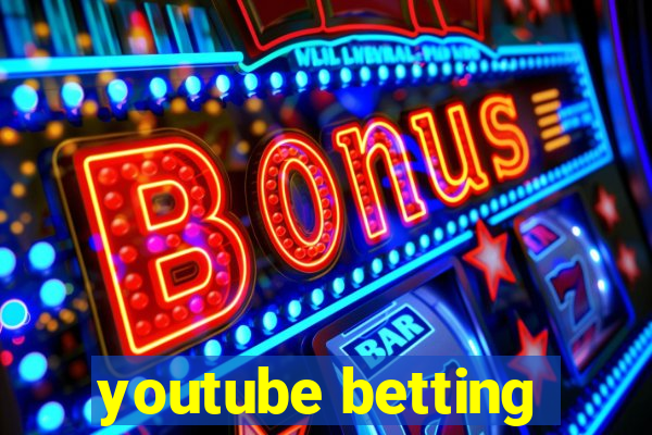 youtube betting