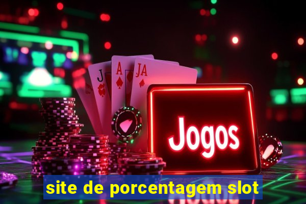 site de porcentagem slot