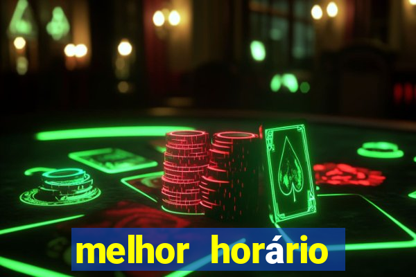 melhor horário para jogar cassino online