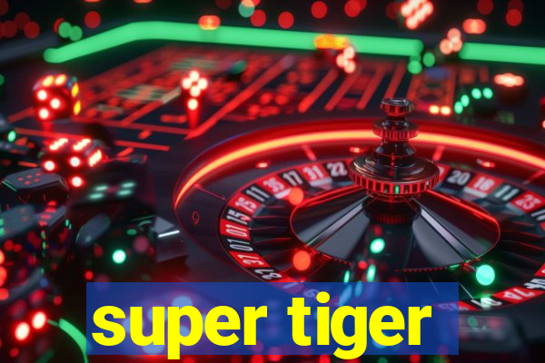 super tiger