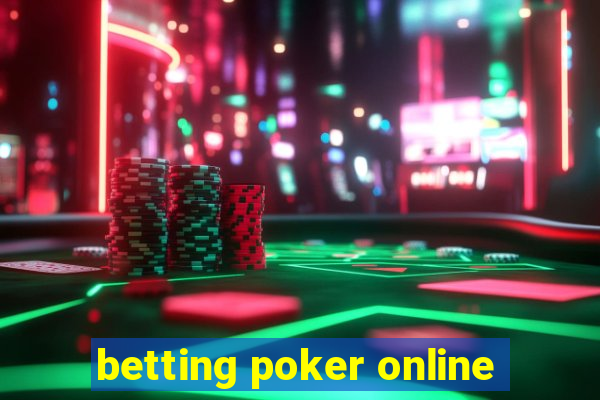 betting poker online