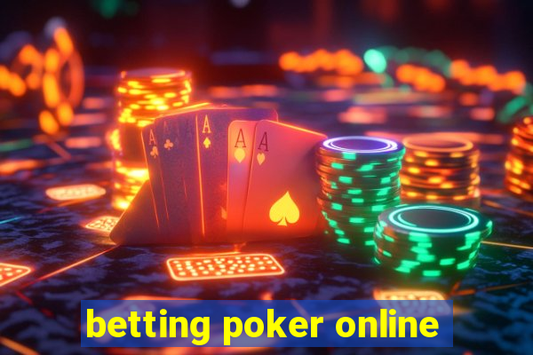 betting poker online