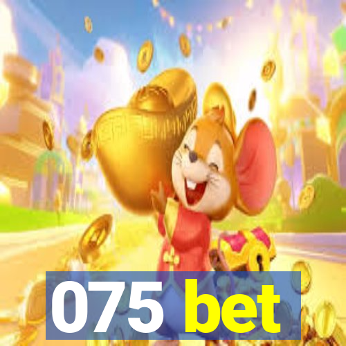 075 bet