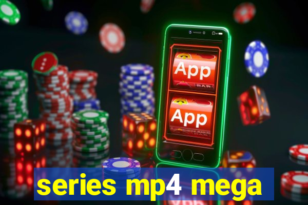 series mp4 mega