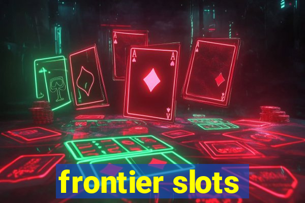 frontier slots