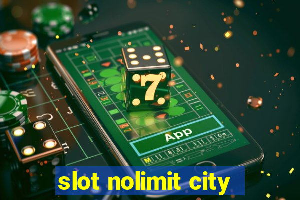 slot nolimit city