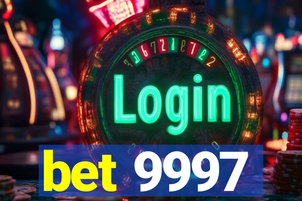 bet 9997