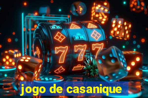 jogo de casanique