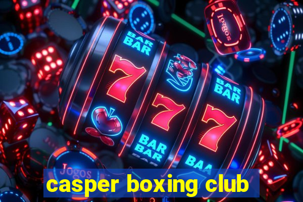 casper boxing club