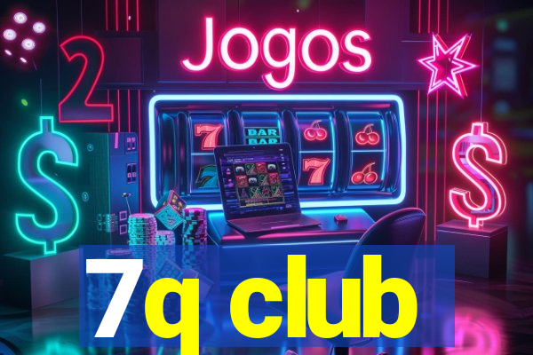 7q club