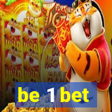 be 1 bet