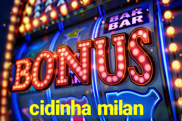 cidinha milan