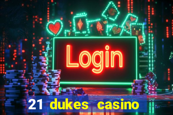 21 dukes casino instant play