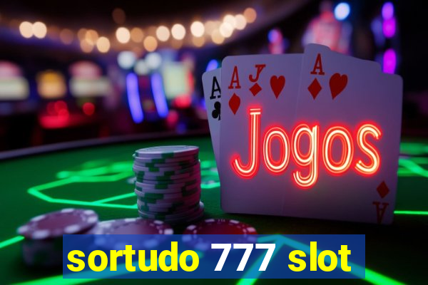 sortudo 777 slot