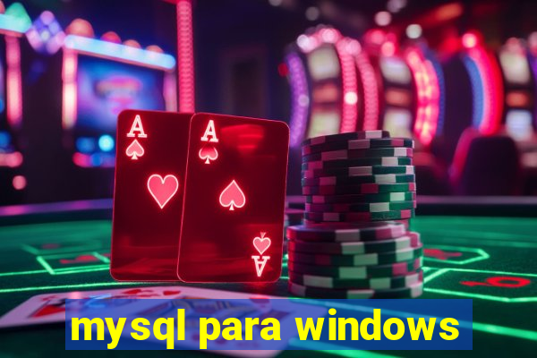 mysql para windows