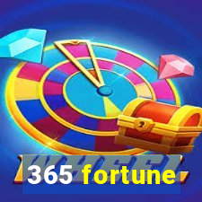 365 fortune