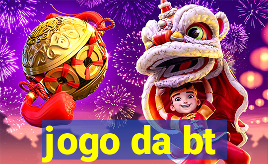 jogo da bt