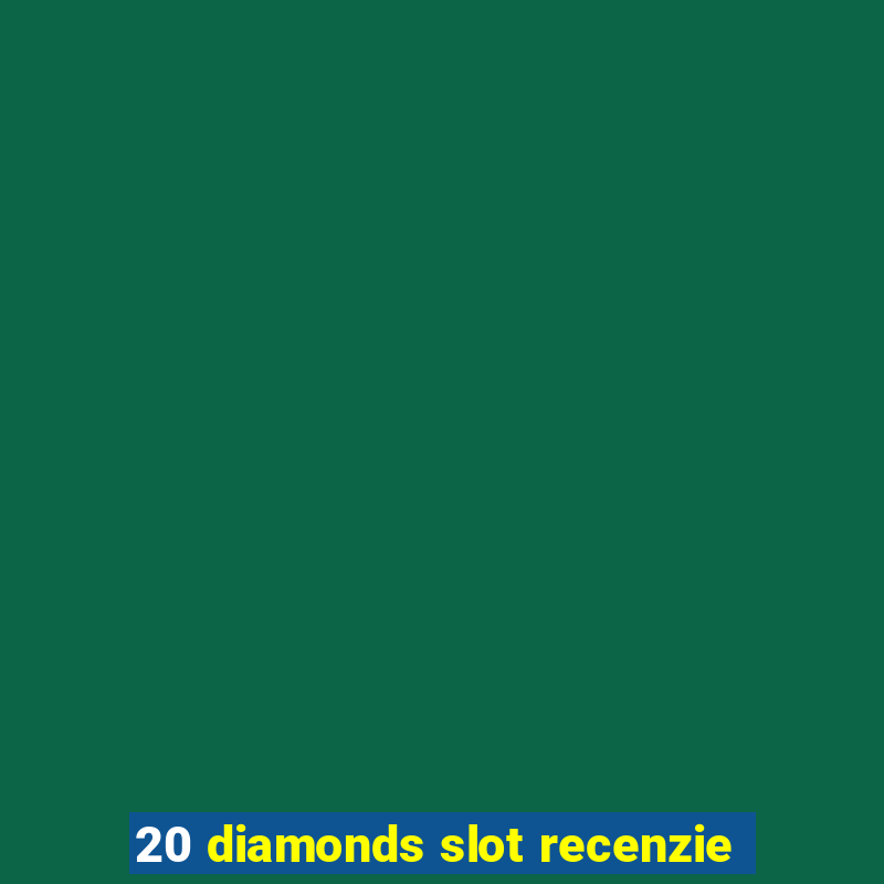 20 diamonds slot recenzie