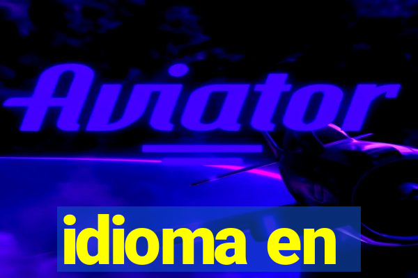 idioma en