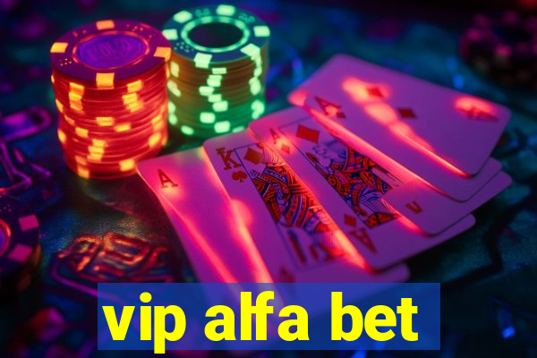 vip alfa bet