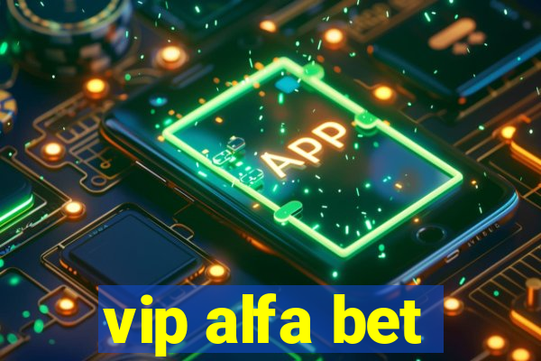 vip alfa bet