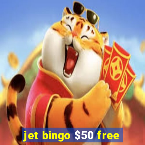 jet bingo $50 free