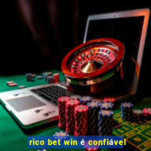 rico bet win é confiável