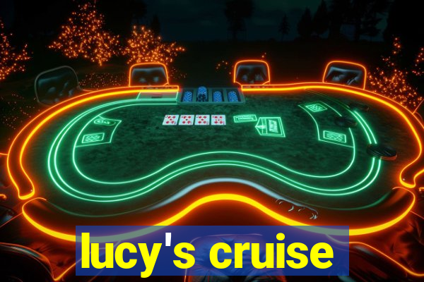 lucy's cruise