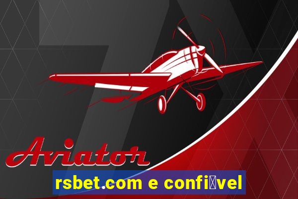 rsbet.com e confi谩vel