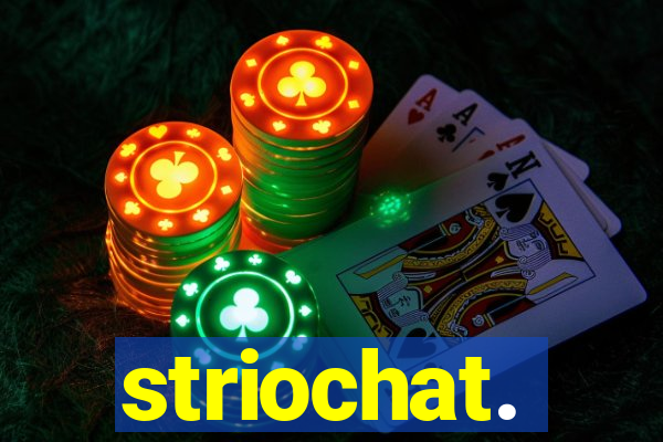 striochat.