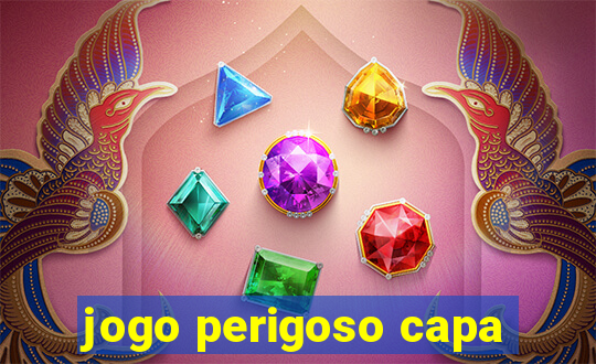 jogo perigoso capa