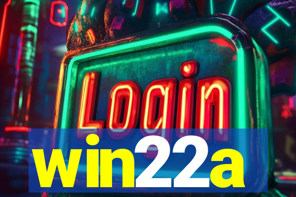 win22a