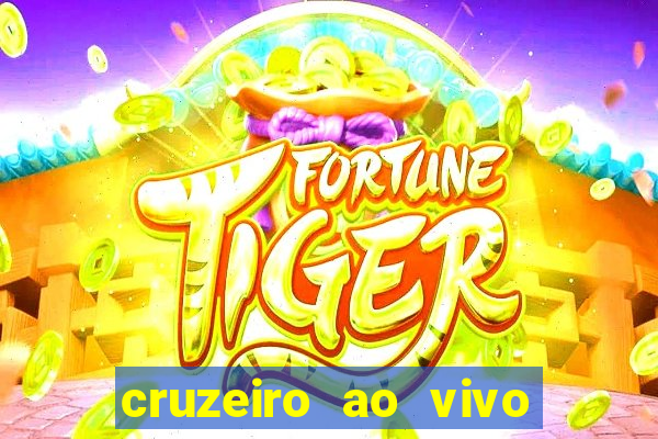 cruzeiro ao vivo em hd