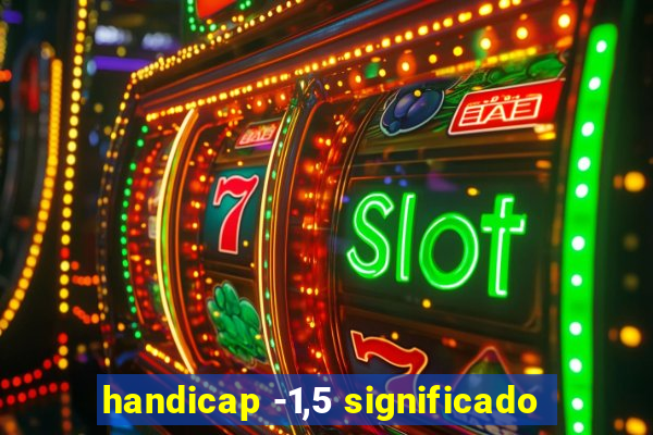 handicap -1,5 significado