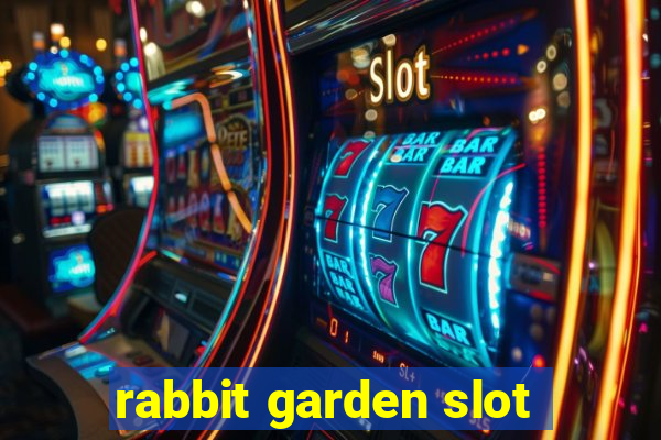 rabbit garden slot