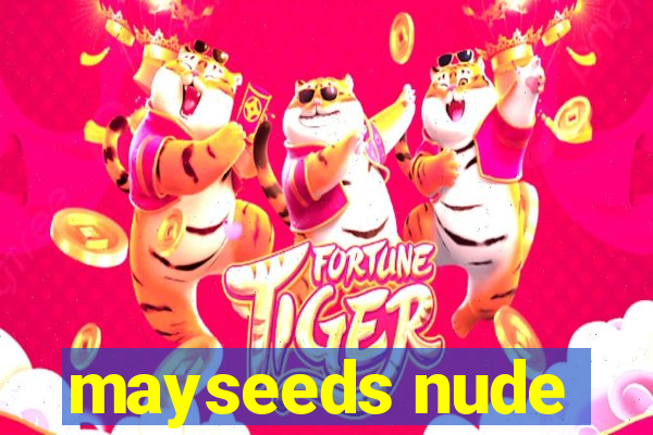 mayseeds nude