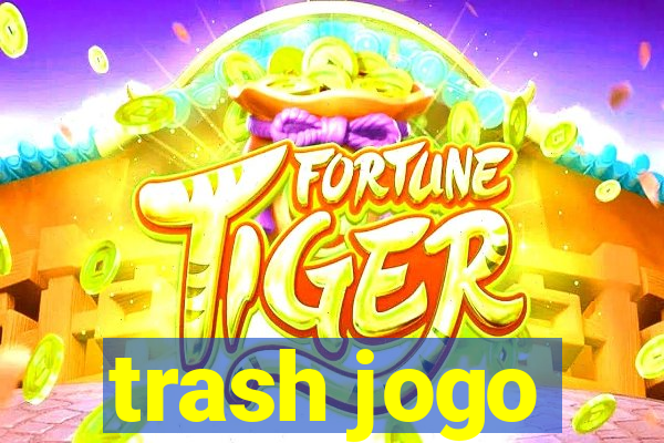 trash jogo