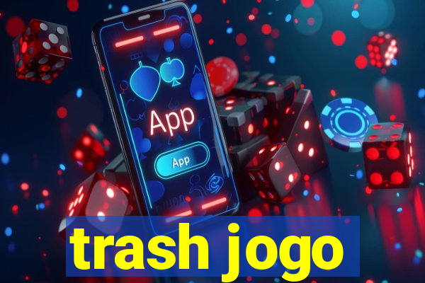 trash jogo