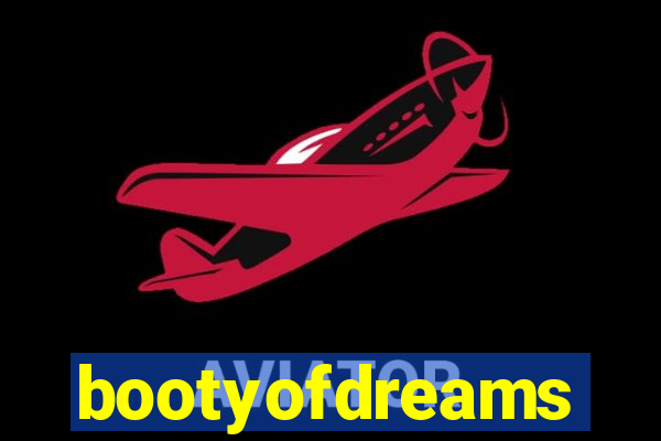 bootyofdreams