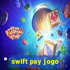 swift pay jogo