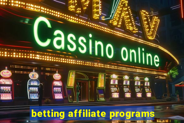 betting affiliate programs