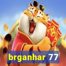 brganhar 77