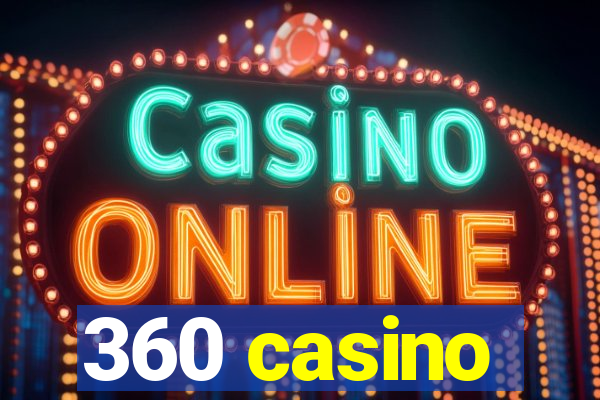 360 casino