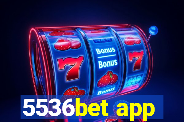 5536bet app