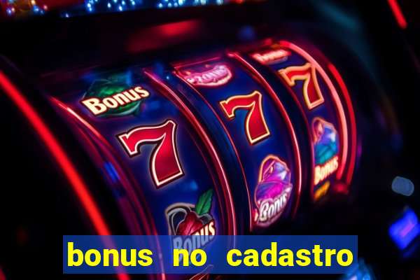 bonus no cadastro saque free