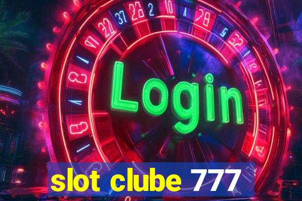 slot clube 777