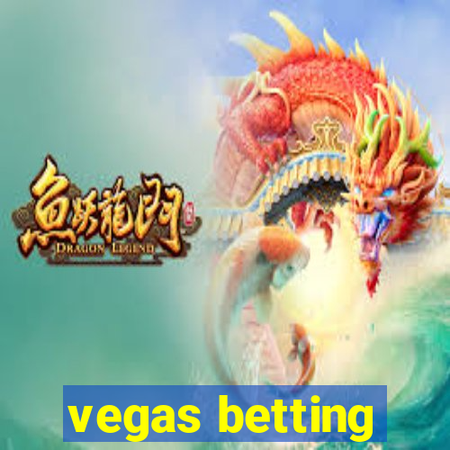 vegas betting