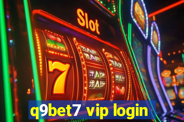 q9bet7 vip login