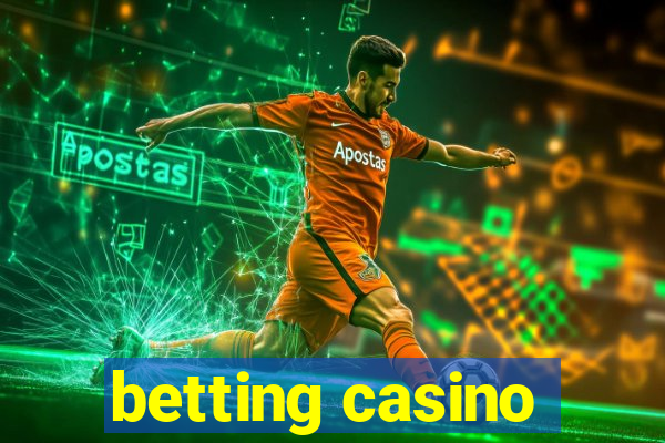 betting casino